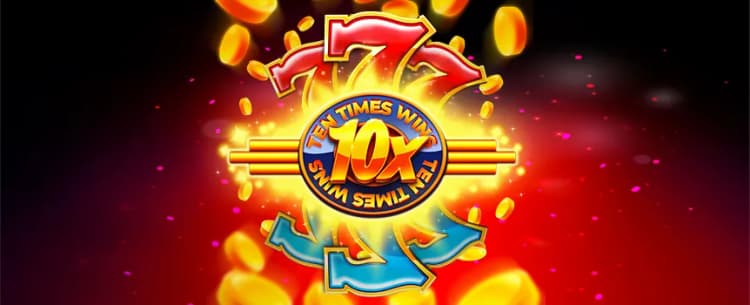 Ten Times Wins